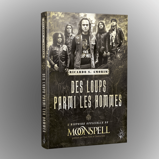 Ricardo S. Amorim - Des Loups Parmi les Hommes, L'Histoire Officielle de Moonspell