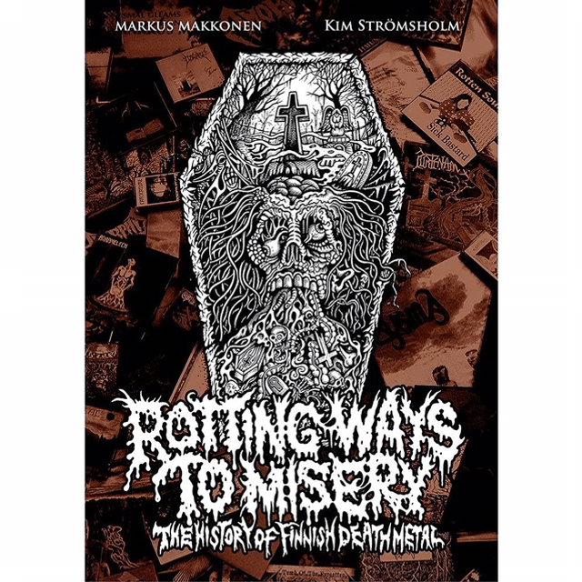 Markus Makkonen & Kim Stromshoim - Rotting Ways To Misery - Histoire du Death Métal Finlandais