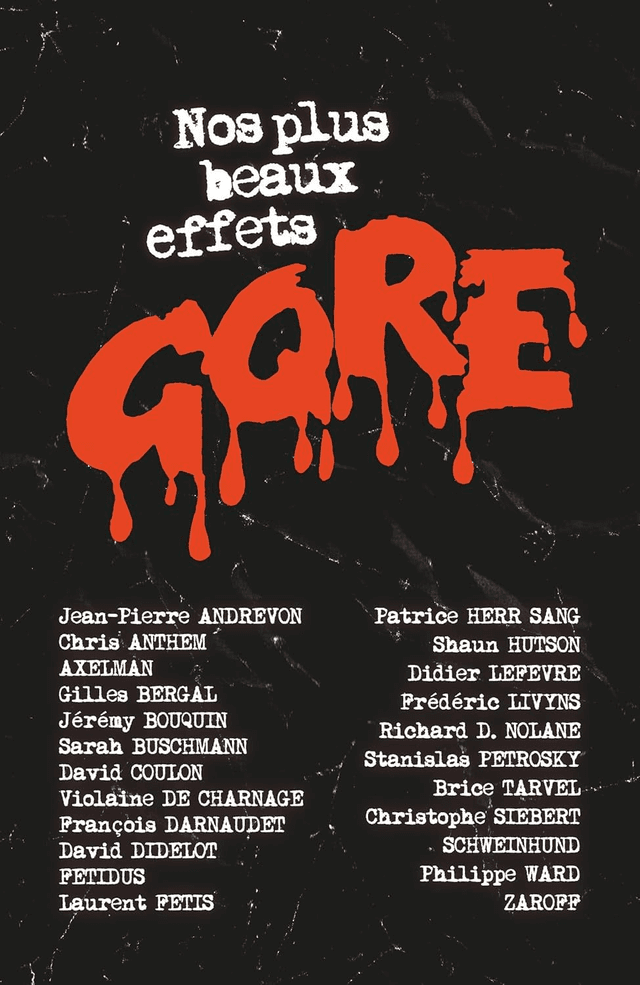 Collectif - Nos Plus Beaux Effets Gore