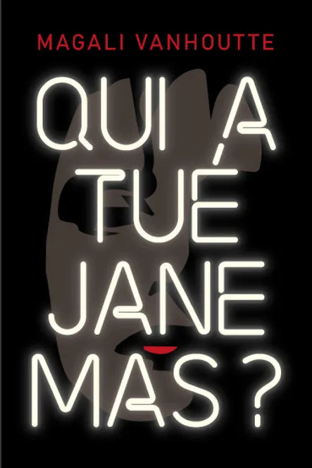 Magali Vanhoutte - Qui a tué Jane Mas ? - Book