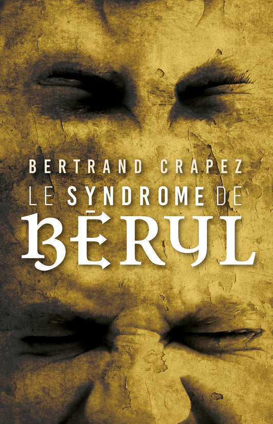 Bertrand Crapez - Le Syndrome de Béryl - Book