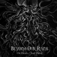 BEYOND OUR RUINS - On Death... And Dying - Digipack